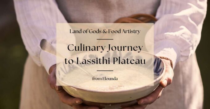 A Culinary Journey to Lassithi Plateau. From Elounda. - Local Culture and Traditions