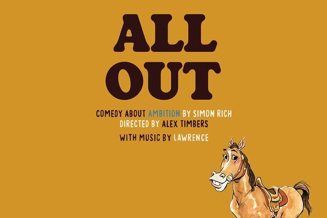 All Out: Comedy About Ambition on Broadway Ticket - FAQs  