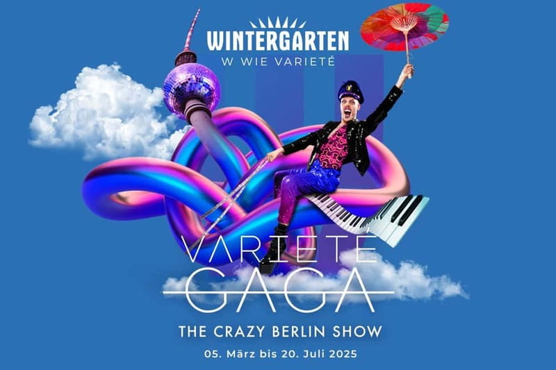 Berlin: VARIETÉ GAGA at Wintergarten - Varieté Show - The Atmosphere of Wintergarten