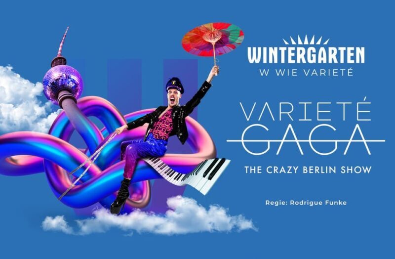 Berlin: VARIETÉ GAGA at Wintergarten - Varieté Show - The Venue: Wintergarten Theater