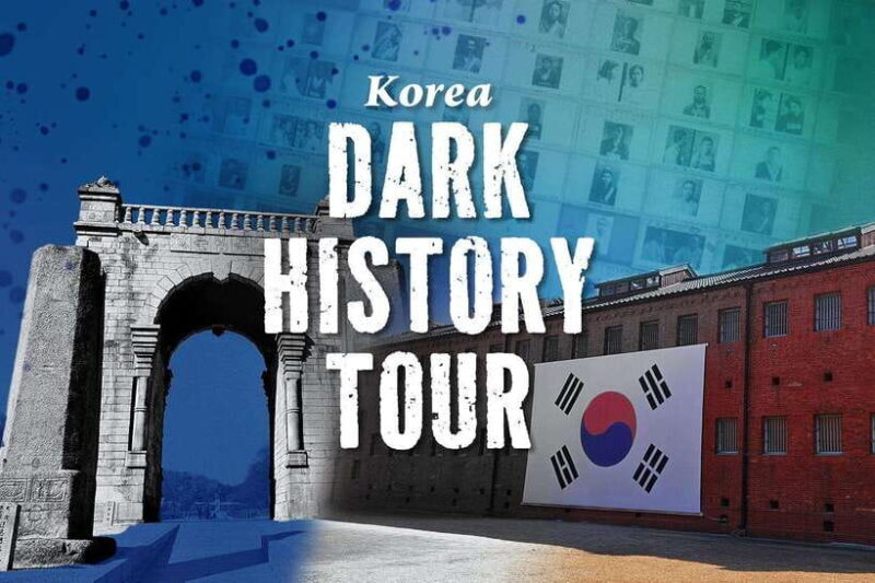Blood & Tears: Korea Dark History Guided Walking Tour - An In-Depth Look at the Dark Side of Korea’s History