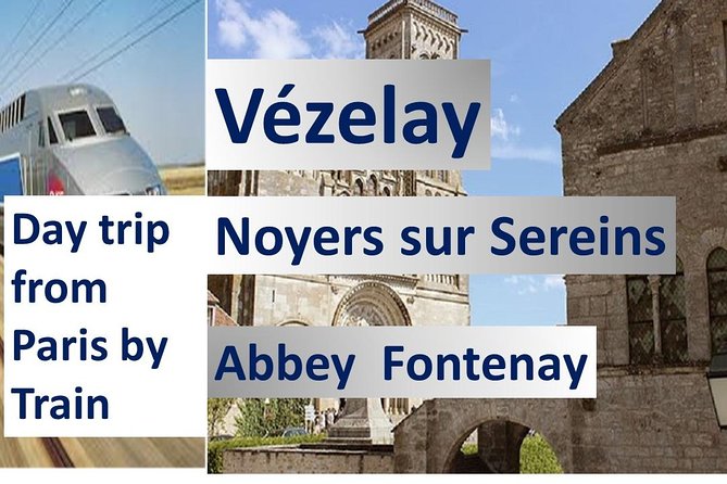 BURGUNDY: VEZELAY & FONTENAY ABBEY - Private Day Trip From Paris by Train - Accessibility and Participation