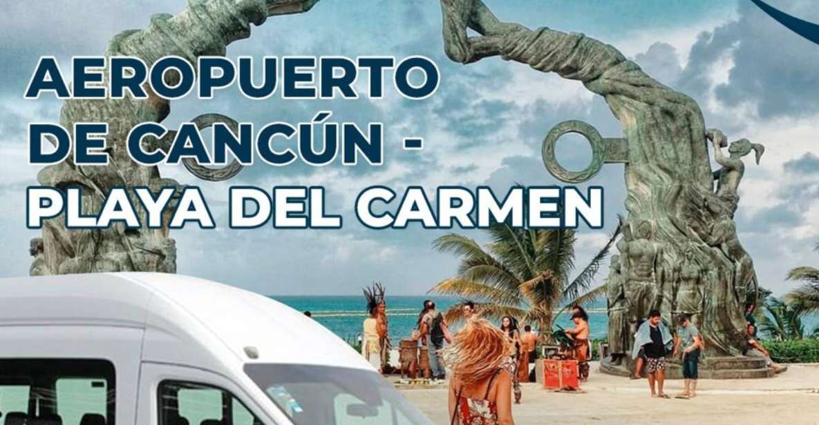 Cancún Airport: One Way & Round Transfer to Playa Del Carmen - Booking Options and Policies