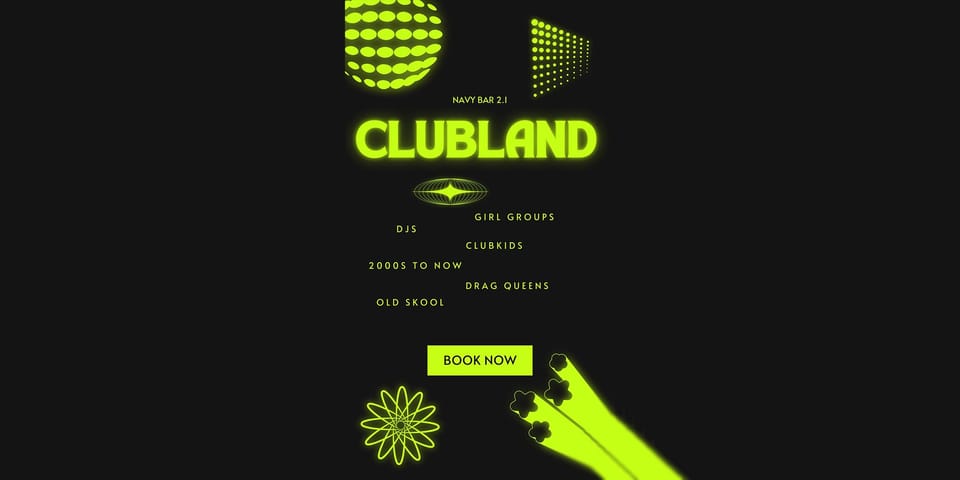 CLUBLAND | Last Saturday of every month | Navy Bar 2.1 - Why This Night Out Works