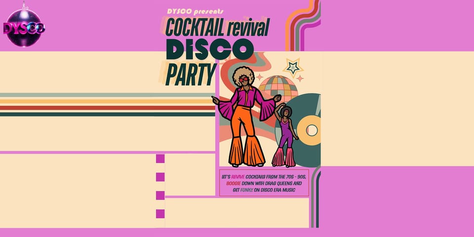 Cocktail Revival DysCo Party | Drag Queen Masterclass - A Fun Night Out: The Cocktail Revival DysCo Party | Drag Queen Masterclass