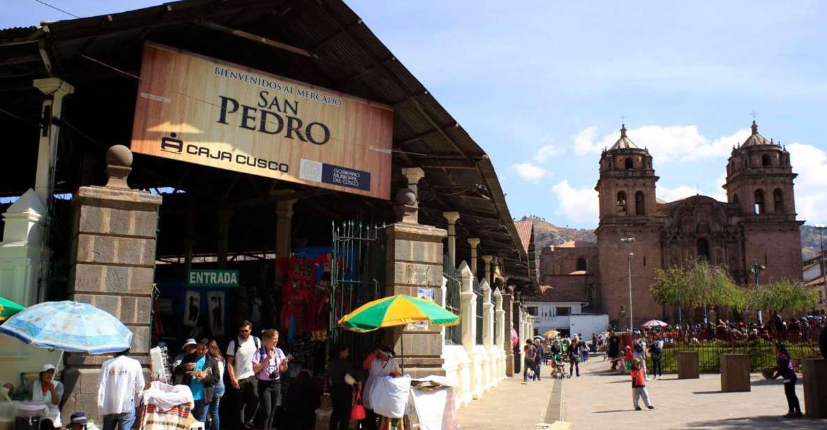Cusco: Cooking Class and Tour of the San Pedro Market - Exploring San Pedro Market