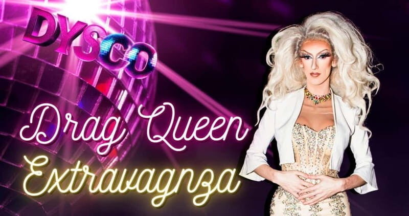 Drag Queen Extravaganza @ DYSCO Liverpool - Key Points