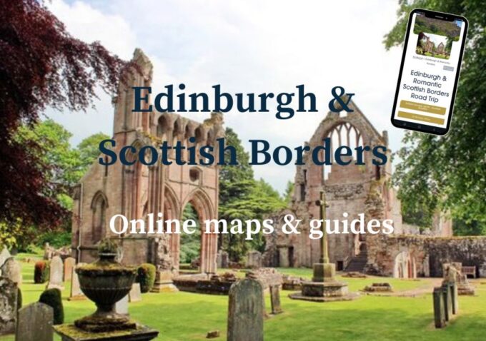 Edinburgh & Scottish Borders: Interactive Guidebook - Planning Your Self-Drive Itinerary