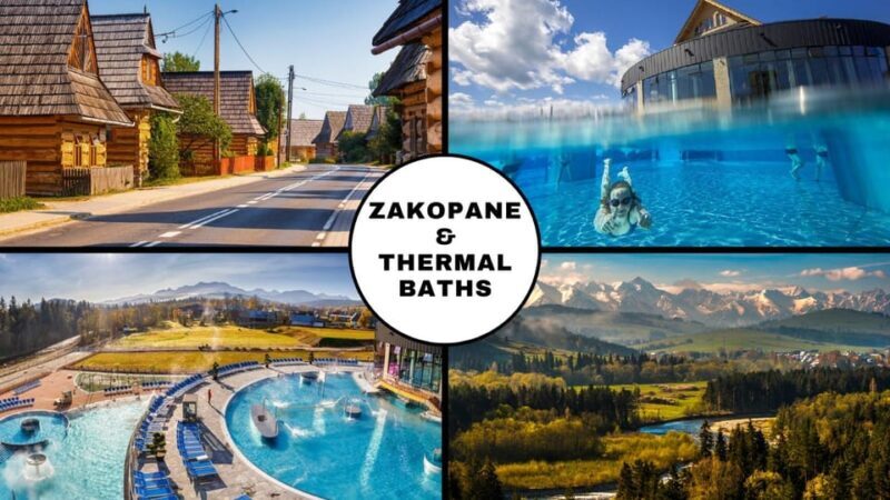 From Krakow: Zakopane and Thermal Baths with Optional Lunch - An In-Depth Look at the Tour Experience