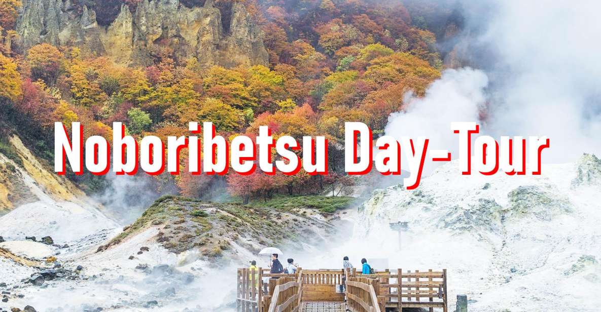 From Sapporo: 10-hour Customized Private Tour to Noboribetsu - Hassle-free Transportation and Navigation