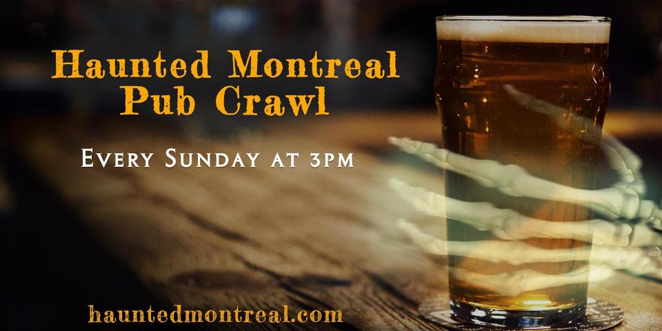 Haunted Montreal Pub Crawl - Highlights of the Haunted Pub Tour