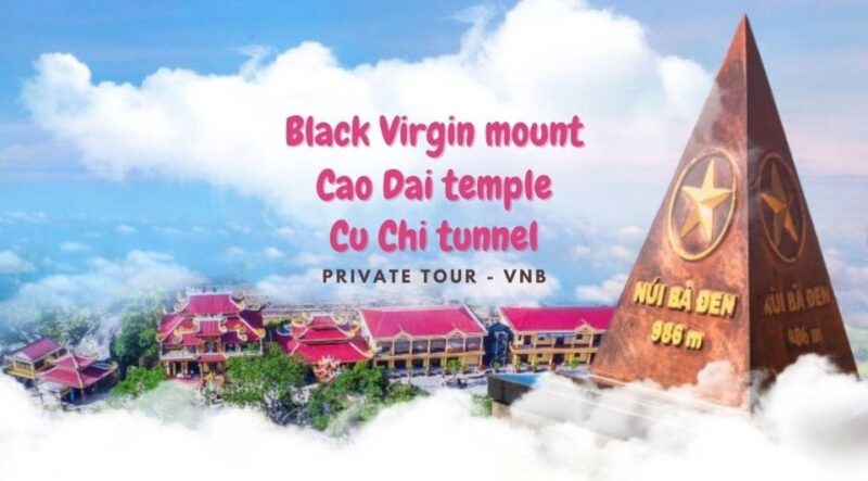 HCM: Private Black Virgin Mount - Cao Dai Temple- Cu Chi Tp - Key Points