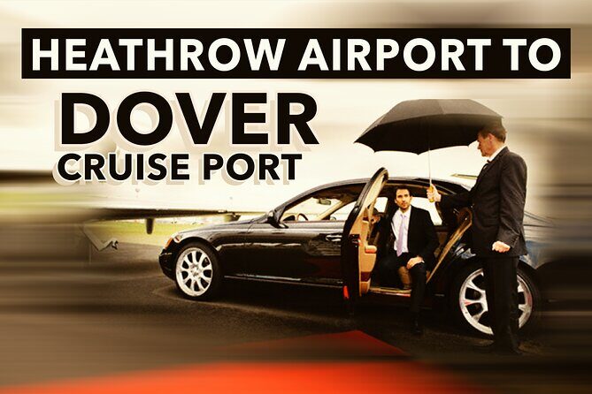 Heathrow Airport to Dover Cruise Port Private Transfers - An Honest Look at the Transfer Experience