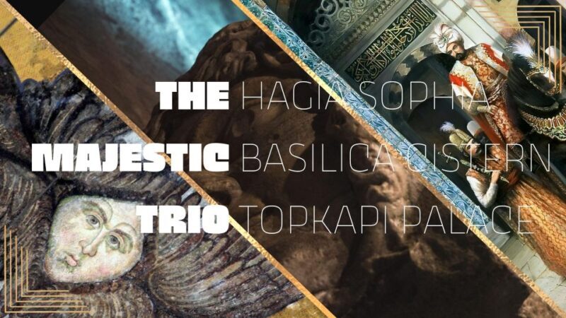 Istanbul: Hagia Sophia, Basilica Cistern & Topkap Palace - A Detailed Look at the Istanbul Top Sites