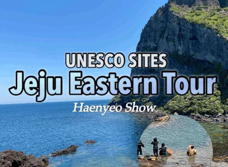 Jeju Eastern Highlight Tour with Women divers show - Key Points