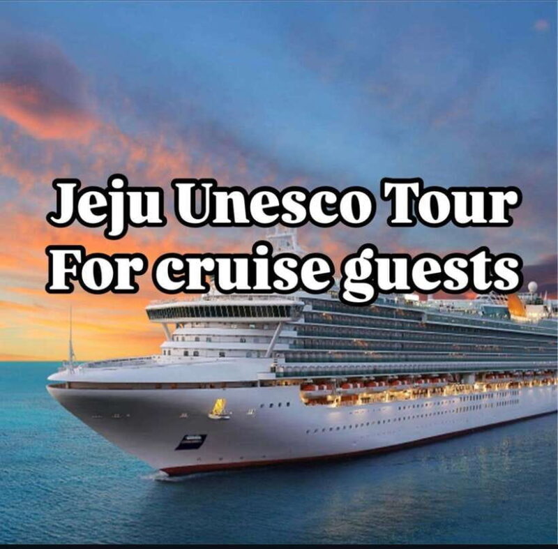 Jeju Highlight One day trip for Cruise Guests - Key Points