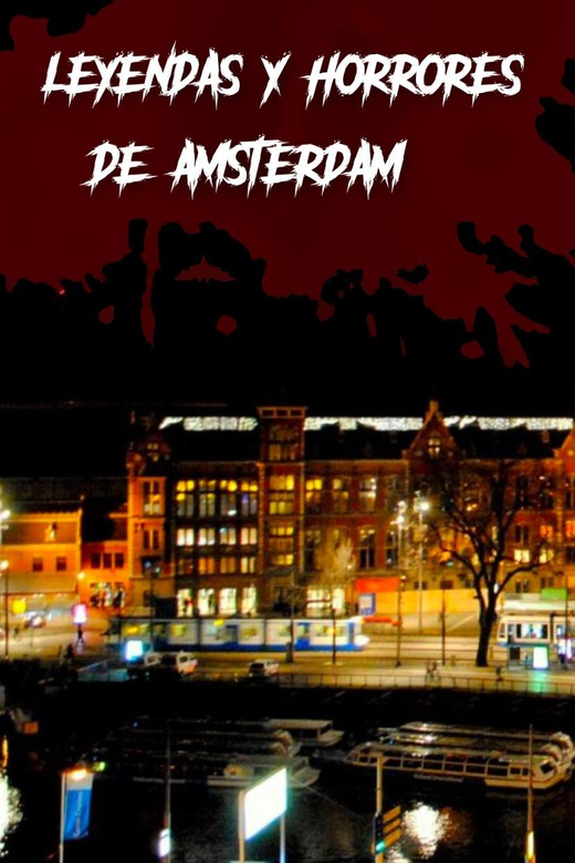 LEGENDS AND HORRORS OF AMSTERDAM - Witchcraft and Ghost Stories