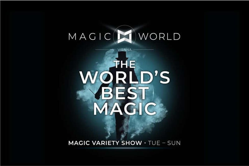 MAGIC WORLD VIENNA - The World's Best Magic - Introducing Magic World Vienna – The Worlds Best Magic: A Review for Curious Travelers