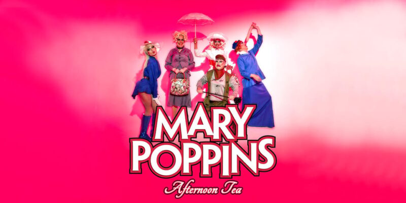 MARY POPPINS Afternoon Tea: Disney Themed | FunnyBoyz - Good To Know