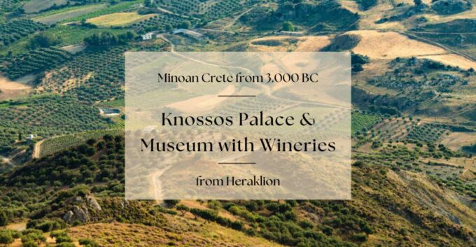 Minoan Crete: Knossos Palace & Heraklion Museum With Winery - Frequently Asked Questions