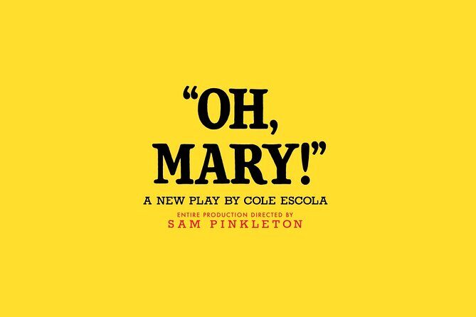 Oh Mary! on Broadway Ticket - FAQs