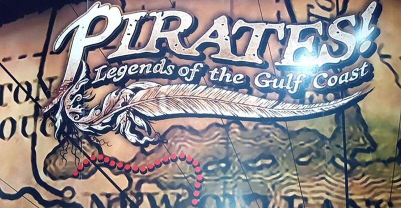 Pirates! Legends of the Gulf Coast - Exploring the Museums Pirate Exhibit