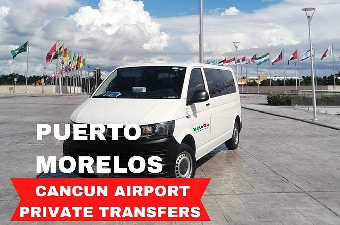Puerto Morelos: From/to Cancun Private Airport Transfers - The Cost and Value