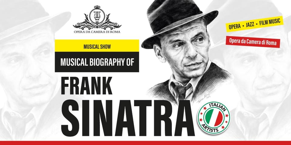 Rome: Musical Biography of Frank Sinatra Concert - Frank Sinatras Italian Influence