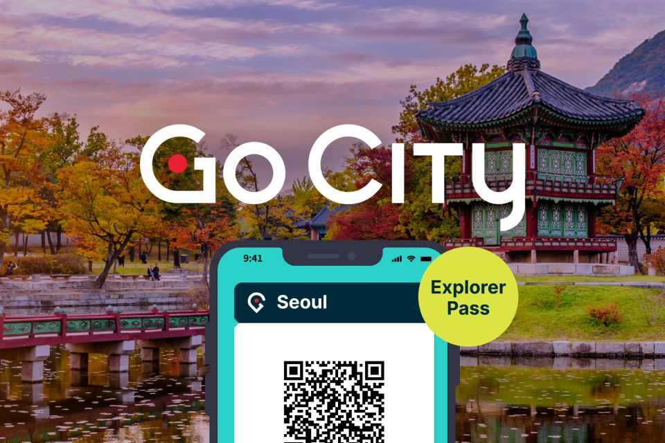 Seoul: Go City Explorer Pass - Visit 3 to 7 Attractions - Using the Go City App