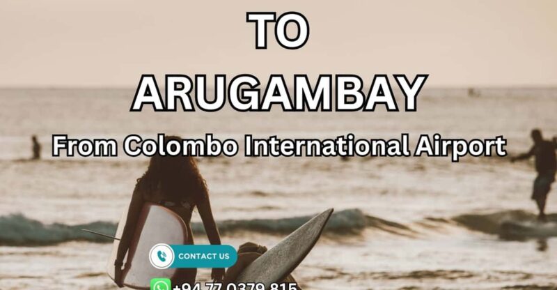 Taxi From Colombo International Airport (CMB) to ArugamBay - Good To Know