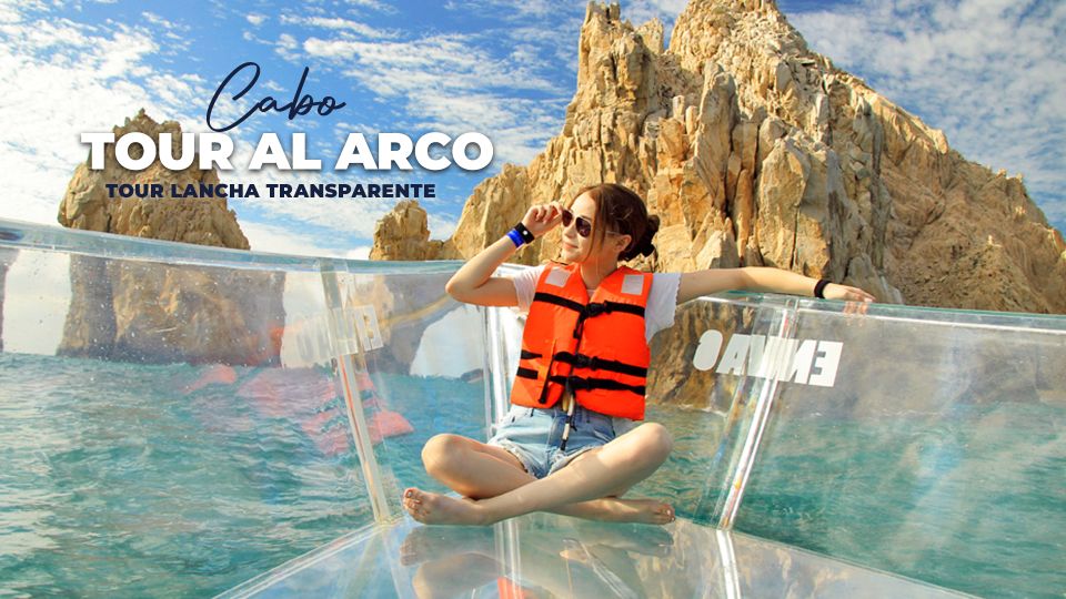 The Arch of Cabo San Lucas & Pelican Rock Cabo San Lucas Crystal Boat Tour - Arch of Cabo San Lucas