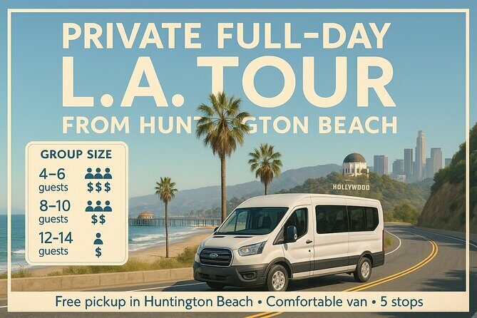 The Private Full Day Los Angeles Tour from Seal Beach - Key Points