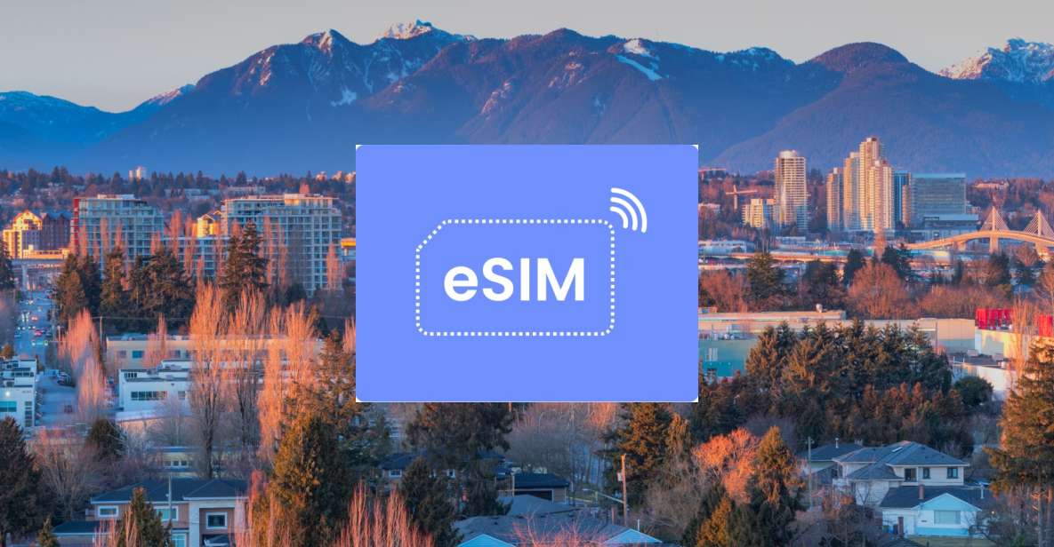 Vancouver: Canada Esim Roaming Mobile Data Plan - Coverage and Network